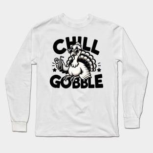 Chill Gobble Long Sleeve T-Shirt